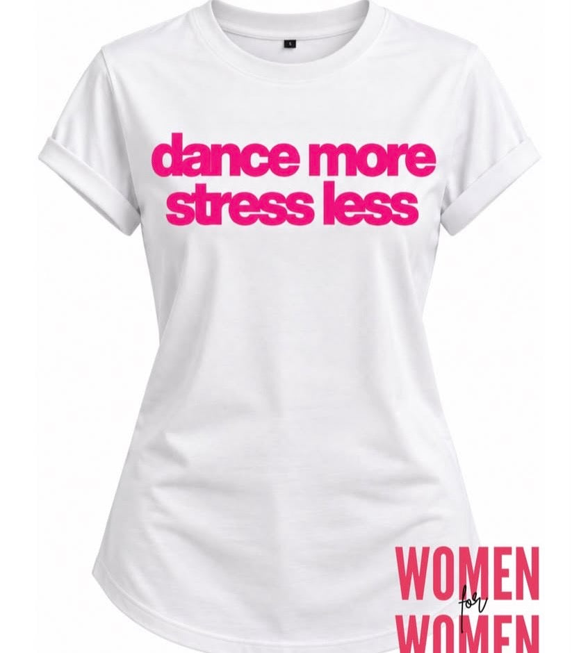 BASICSHIRT - Dance more-Stress less