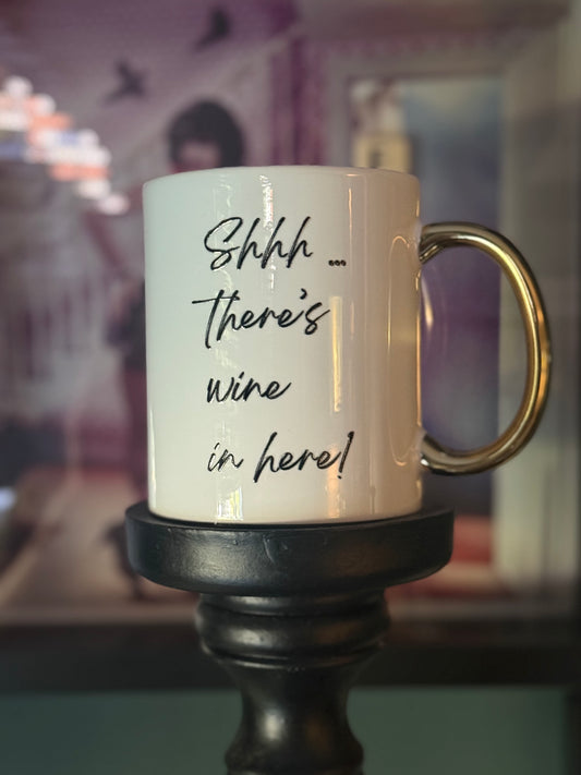 Kaffeebecher - Shhhh… there’s wine in here!“